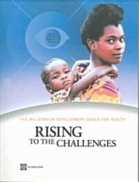 The Millennium Development Goals for Health: Rising to the Challenges (Paperback)