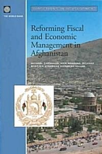 Reforming Fiscal and Economic Management in Afghanistan (Paperback)