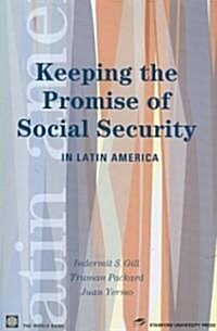 Keeping the Promise of Social Security in Latin America (Paperback)