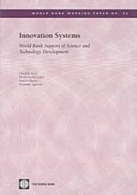 Innovation Systems: World Bank Support of Science and Technology Development (Paperback)