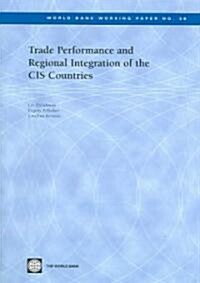 Trade Performance And Regional Integration Of The Cis Countries (Paperback)