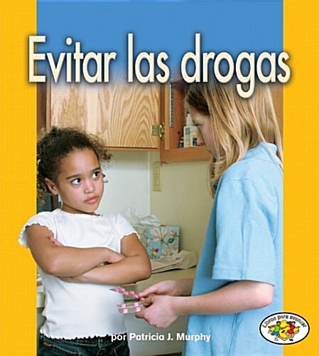 Evitar Las Drogas (Avoiding Drugs) (Paperback)