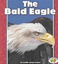 The Bald Eagle (Library Binding)