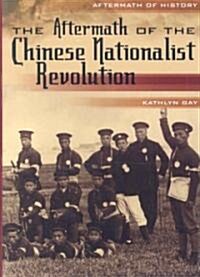 The Aftermath of the Chinese Nationalist Revolution (Library Binding)