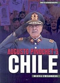 Augusto Pinochets Chile (Library Binding)