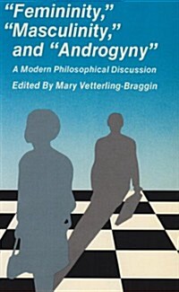 Femininity, Masculinity, and Androgyny: A Modern Philosophical Discussion (Paperback)