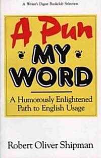 A Pun My Word (Paperback)