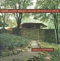 Frank Lloyd Wrights House on Kentuck Knob (Hardcover)