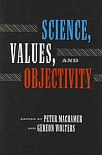 Science Values and Objectivity (Hardcover)