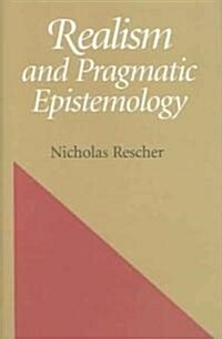 Realism and Pragmatic Epistemology (Hardcover)