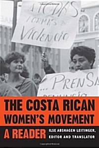 The Costa Rican Womens Movement: A Reader (Paperback)