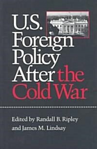 U.S. Foreign Policy After the Cold War (Paperback)