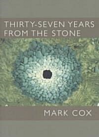 Thirty Seven Years from the Stone (Paperback)