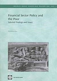 Financial Sector Policy and the Poor: Selected Findings and Issues (Paperback)