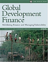 Global Development Finance 2005: Mobilizing Finance and Managing Vulnerability [With CDROM] (Other, Revised)