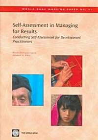 Self-Assessment in Managing for Results: Conducting Self-Assessment for Development Practitioners (Paperback)