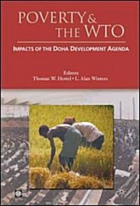 Poverty and the WTO: Impacts of the Doha Development Agenda (Paperback)