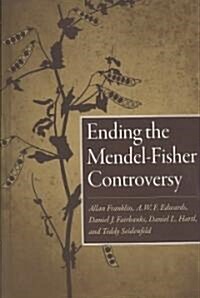 Ending the Mendel-Fisher Controversy (Paperback)