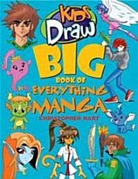 [중고] Kids Draw Big Book of Everything Manga (Paperback)