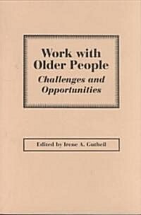 Work with Older People: Challenges and Opportunities (Paperback)