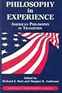 Philosophy in Experience: American Philosophy in Transition (Hardcover)