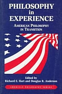 Philosophy in Experience: American Philosophy in Transition (Paperback)