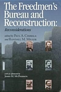 The Freedmens Bureau and Reconstruction (Paperback)
