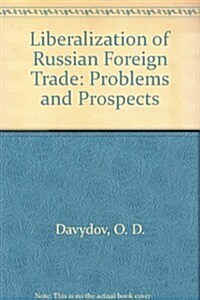 Liberalization of Russian Foreign Trade (Paperback)