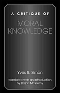 A Critique of Moral Knowledge (Hardcover)