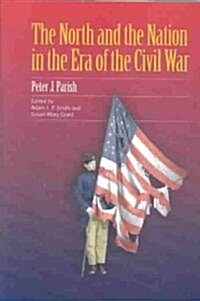 The North and the Nation in the Era of the Civil War (Hardcover, 1st)