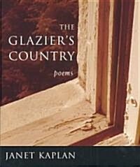 The Glaziers Country: Poems (Paperback)