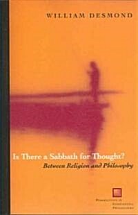 Is There a Sabbath for Thought?: Between Religion and Philosophy (Paperback)