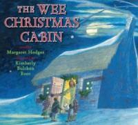 The Wee Christmas Cabin (School & Library)