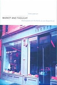 Market and Thought: Meditations on the Political and Biopolitical (Paperback)