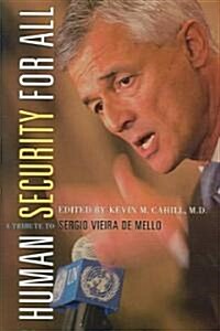 Human Security for All: A Tribute to Sergio Vieira de Mello (Paperback)
