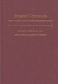 Situated Utterances: Texts, Bodies, and Cultural Representations (Hardcover)