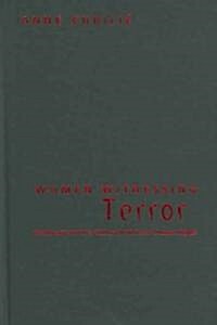 Women Witnessing Terror: Testimony and the Cultural Politics of Human Rights (Hardcover)