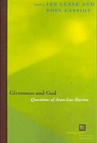 Givenness and God: Questions of Jean-Luc Marion (Paperback)