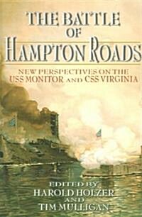 The Battle of Hampton Roads: New Perspectives on the USS Monitor and the CSS Virginia (Paperback)