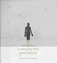 Corinna A-Maying the Apocalypse: Poems (Hardcover)