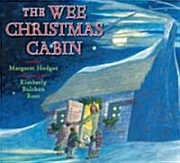 The Wee Christmas Cabin (School & Library)