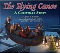 The Flying Canoe: A Christmas Story (Hardcover)