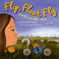 Flip, Float, Fly: Seeds on the Move (Hardcover)