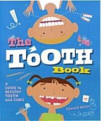The Tooth Book: A Guide to Healthy Teeth and Gums (Hardcover)