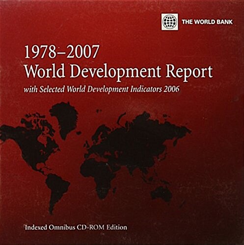 World Development Report 1978-2007 With Selected World Development Indicators 2006 (Multiple User) (CD-ROM)