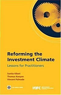 Reforming the Investment Climate: Lessons for Practitioners (Paperback)