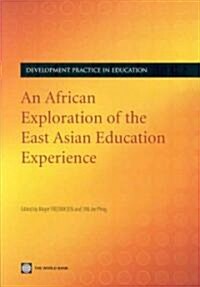 An African Exploration of the East Asian Education Experience [With CDROM] (Paperback)