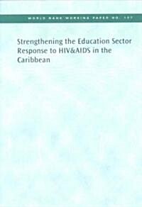 Strengthening the Education Sector Response to HIV and AIDS in the Caribbean (Paperback)