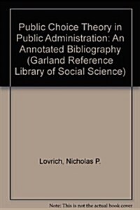 Public Choice Theory in Public Administration (Hardcover)