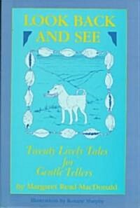 Look Back and See: Twenty Lively Tales for Gentle Tellers (Hardcover)